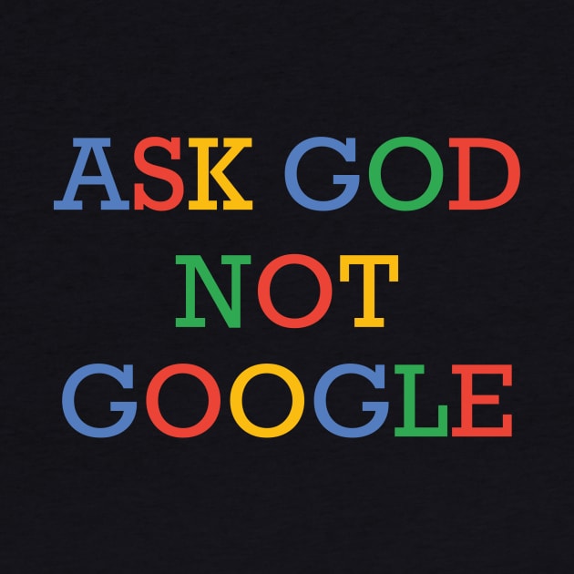 ask god not google by janvimar